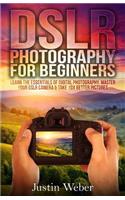Dslr Photography for Beginners