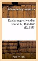 Études Progressives d'Un Naturaliste, 1834-1835