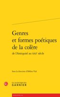 Genres Et Formes Poetiques de la Colere de l'Antiquite Au Xxie Siecle