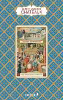 Le petit livre des chateaux de France