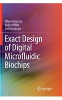 Exact Design of Digital Microfluidic Biochips