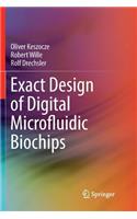 Exact Design of Digital Microfluidic Biochips