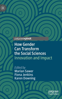 How Gender Can Transform the Social Sciences