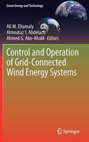 Control and Operation of Grid-Connected Wind Energy Systems