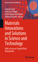 Materials Innovations and Solutions in Science and Technology