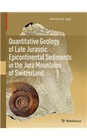 Quantitative Geology of Late Jurassic Epicontinental Sediments in the Jura Mountains of Switzerland