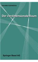 Der Vierdimensionale Raum