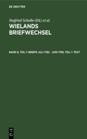 Briefe Juli 1782 - Juni 1785, Teil 1