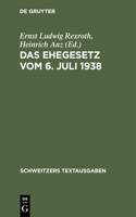 Das Ehegesetz Vom 6. Juli 1938