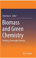 Biomass and Green Chemistry