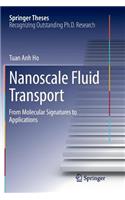 Nanoscale Fluid Transport