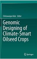 Genomic Designing of Climate-Smart Oilseed Crops