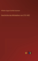 Geschichte des Mittelalters von 375-1492