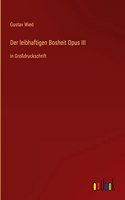 leibhaftigen Bosheit Opus III