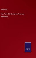 New York City during the American Revolution