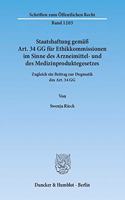 Staatshaftung Gemass Art. 34 Gg Fur Ethikkommissionen Im Sinne Des Arzneimittel- Und Des Medizinproduktegesetzes: Zugleich Ein Beitrag Zur Dogmatik Des Art. 34 Gg