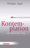 Kontemplation - Ein Spiritueller Weg
