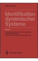 Identifikation Dynamischer Systeme: Band 1: Frequenzgangmessung, Fourieranalyse, Korrelationsanalyse, Einf Hrung in Die Parametersch Tzung