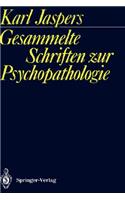 Gesammelte Schriften Zur Psychopathologie