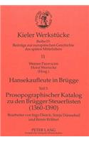 Hansekaufleute in Bruegge: Teil 3- Prosopographischer Katalog Zu Den Bruegger Steuerlisten 1360-1390