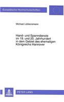 Hand- Und Spanndienste Im 19. Und 20. Jahrhundert in Dem Gebiet Des Ehemaligen Koenigreichs Hannover