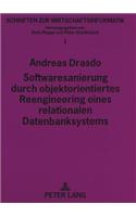 Softwaresanierung Durch Objektorientiertes Reengineering Eines Relationalen Datenbanksystems