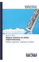 Wplyw kokainy na uklad odpornościowy
