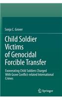 Child Soldier Victims of Genocidal Forcible Transfer