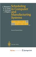 Scheduling in Computer and Manufacturing Systems