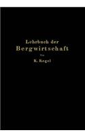 Lehrbuch der Bergwirtschaft