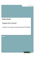 Cogitate the Context!