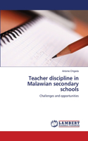Teacher discipline in Malawian secondary schools: (English)