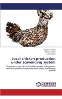 Local chicken production under scavenging system