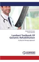 Lambert Textbook of Geriatric Rehabilitation