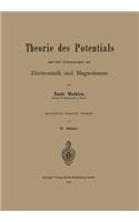 Theorie Des Potentials Und Ihre Anwendungen Auf Electrostatik Und Magnetismus