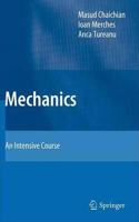 Mechanics: An Intensive Course [Special Indian Edition - Reprint Year: 2020] [Paperback] Masud Chaichian; Ioan Merches; Anca Tureanu