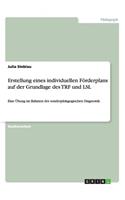 Erstellung eines individuellen Förderplans auf der Grundlage des TRF und LSL
