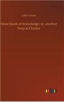 More Seeds of Knowledge; or, another Peep at Charles