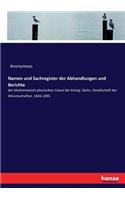 Namen und Sachregister der Abhandlungen und Berichte: der Mathematisch physischen Classe der Königl. Sächs. Gesellschaft der Wissenschaften. 1846-1895