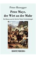 Peter Mayr, der Wirt an der Mahr