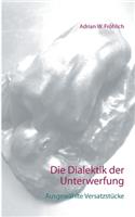 Die Dialektik der Unterwerfung