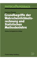 Grundbegriffe Der Wahrscheinlichkeitsrechnung Und Statistischen Methodenlehre