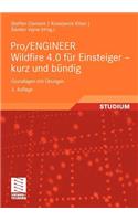 Pro/Engineer Wildfire 4.0 Fur Einsteiger - Kurz Und Bundig: Grundlagen Mit Ubungen