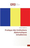 Pratique Des Institutions Diplomatiques Tchadiennes