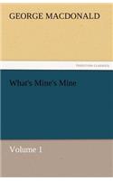 What's Mine's Mine - Volume 1