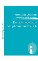 Der abenteuerliche Simplicissimus Teutsch: (German)