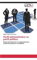 Perfil administrativo vs. perfil político
