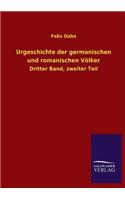 Urgeschichte Der Germanischen Und Romanischen Volker