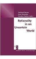 Rationality in an Uncertain World