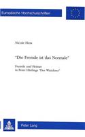 «Die Fremde Ist Das Normale»